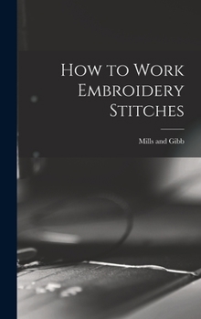 Hardcover How to Work Embroidery Stitches Book