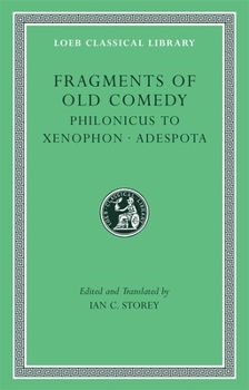 Hardcover Fragments of Old Comedy, Volume III: Philonicus to Xenophon. Adespota [Greek, Ancient (To 1453)] Book