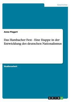 Paperback Das Hambacher Fest - Eine Etappe in der Entwicklung des deutschen Nationalismus [German] Book