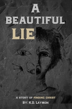 Paperback A Beautiful Lie: A Story of Finding Christ Book