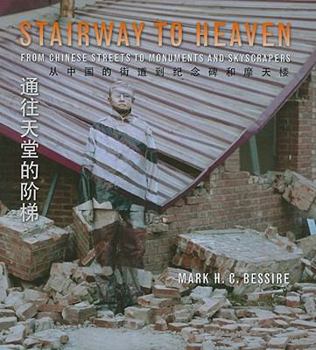 Paperback Stairway to Heaven: From Chinese Streets to Monuments and Skyscrapers Book