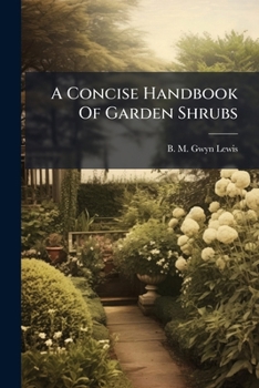 Paperback A Concise Handbook Of Garden Shrubs Book