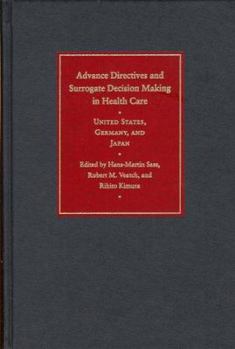 Hardcover Advance Directives and Surrogate Decision Making in Health Care: United States, Germany, and Japan Book