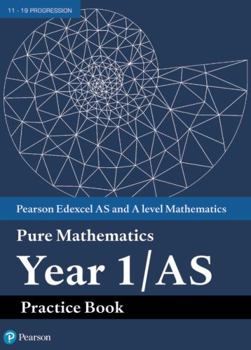Paperback Edexcel AS and A level Mathematics Pure Mathematics Year 1/AS Practice Book (A level Maths and Further Maths 2017) Book