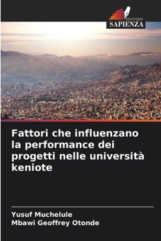 Paperback Fattori che influenzano la performance dei progetti nelle università keniote [Italian] Book