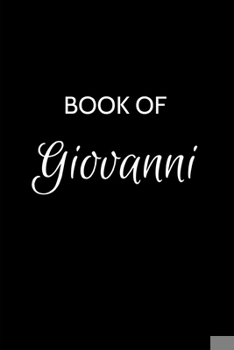 Paperback Book of Giovanni: Giovanni Journal - A Gratitude Journal Notebook for Men Boys Fathers and Sons with the name Giovanni - Handsome Elegan Book