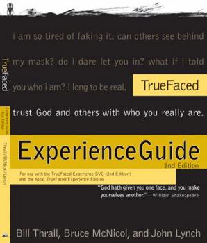 Paperback Truefaced Experience Guide: For Use With Truefaced Experience Dvd 2nd Edition and the Book, Truefaced Experience Edition Book