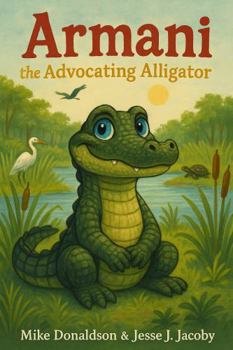 Paperback Armani the Advocating Alligator Book