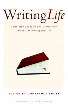 Paperback Writing Life: Celebrated Canadian and International Authors on Writing and Life Book