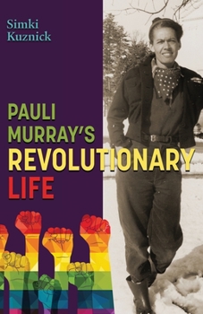 Paperback Pauli Murray's Revolutionary Life Book