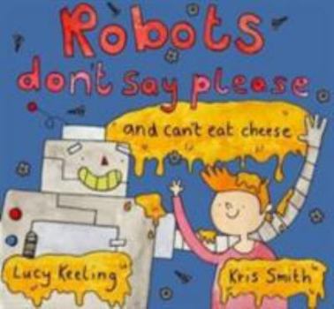 Paperback Robots Don't Say Please Book