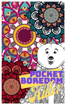 Paperback Pocket Boredom Killer: Coloring Book for Adults Book