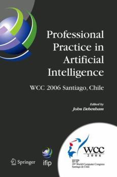 Paperback Professional Practice in Artificial Intelligence: Ifip 19th World Computer Congress, Tc-12: Professional Practice Stream, August 21-24, 2006, Santiago Book