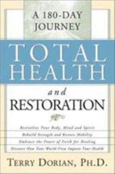 Paperback Total Health and Restoration: A 180-Day Journey Book