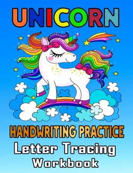 Paperback Unicorn Handwriting Practice Letter Tracing Workbook: Unicorn Handwriting Practice, Letter Tracing Book for Preschoolers, Handwriting Workbook for Pre Book