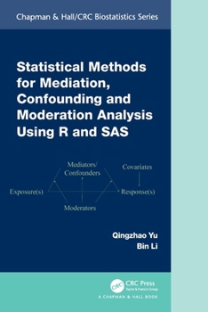 Paperback Statistical Methods for Mediation, Confounding and Moderation Analysis Using R and SAS Book