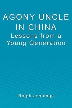 Paperback Agony Uncle in China: Lessons from a young generation Book