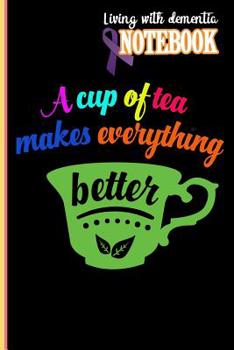 Living with dementia Notebook: Living with dementia and staying connected by writing in a notebook