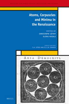 Hardcover Atoms, Corpuscles and Minima in the Renaissance Book