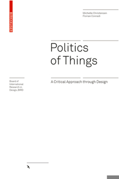 Hardcover Politics of Things: A Critical Approach Through Design Book