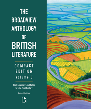 Paperback The Broadview Anthology of British Literature: Compact Edition, Volume B - Second Edition Book