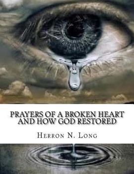 Paperback Prayers of a Broken Heart and How God Restored Book