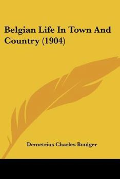 Paperback Belgian Life In Town And Country (1904) Book