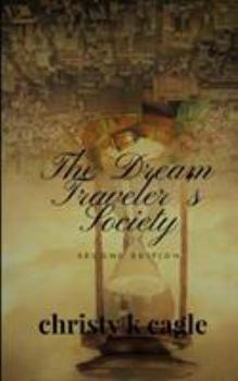 Paperback The Dream Traveler's Society: Second Edition Book