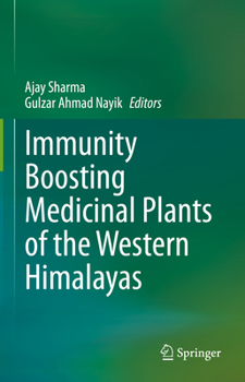 Hardcover Immunity Boosting Medicinal Plants of the Western Himalayas Book