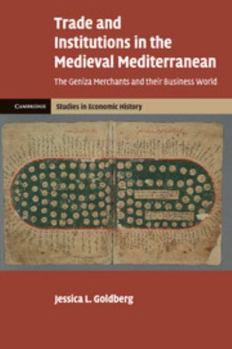 Paperback Trade and Institutions in the Medieval Mediterranean: The Geniza Merchants and Their Business World Book
