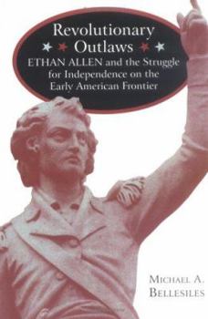 Paperback Revolutionary Outlaws: Ethan Allen and the Struggle for Independence on the Early American Frontier Book