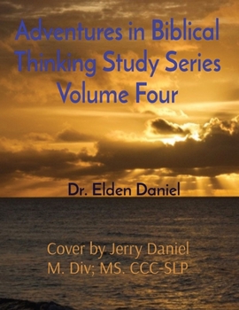 Paperback Adventures in Biblical Thinking Study Series Volume Four Book