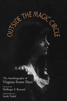 Paperback Outside the Magic Circle: The Autobiography of Virginia Foster Durr Book