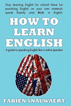Paperback How to Learn English: A Guide to Speaking English Like a Native Speaker Book