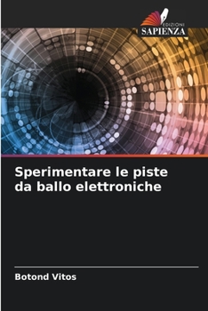 Paperback Sperimentare le piste da ballo elettroniche [Italian] Book
