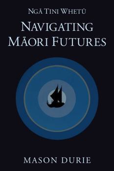 Paperback Nga Tini Whetu--Navigating Maori Futures Book