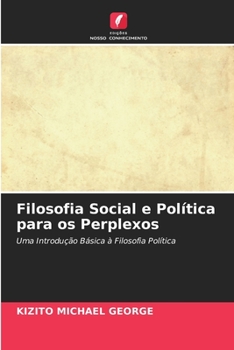 Paperback Filosofia Social e Política para os Perplexos [Portuguese] Book