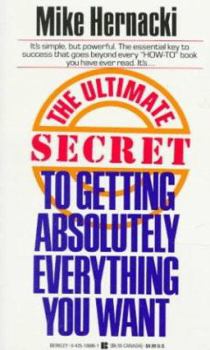 Mass Market Paperback The Ultimate Secret to Getting Absolutely Everything You Want Book