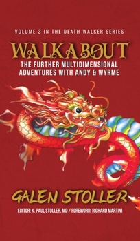 Walkabout: The Further Multidimensional Adventures with Andy & Wyrme (Death Walker)