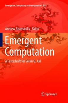 Emergent Computation: A Festschrift for Selim G. Akl