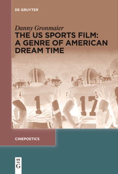 Paperback The Us Sports Film: A Genre of American Dream Time Book