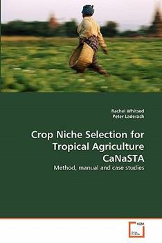 Paperback Crop Niche Selection for Tropical Agriculture CaNaSTA Book