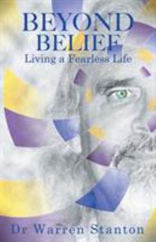 Paperback Beyond Belief: Living a Fearless Life Book