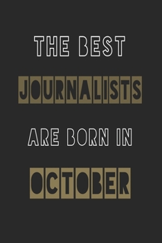Paperback The Best journalists are born in October journal: 6*9 Lined Diary Notebook, Journal or Planner and Gift with 120 pages Book
