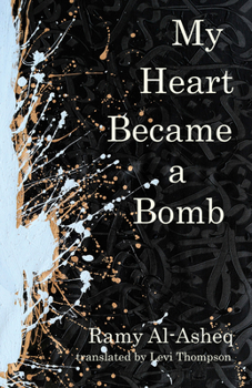 My Heart Became a Bomb - Book  of the CMES Emerging Voices from the Middle East