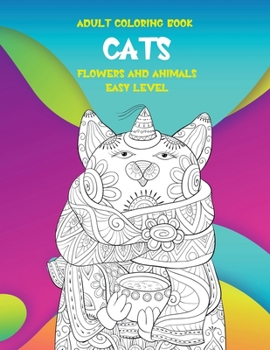 Paperback Adult Coloring Book Flowers and Animals Easy Level - Cats Book