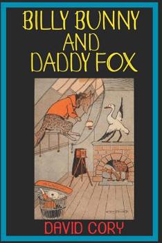 Billy Bunny and Daddy Fox - Book #2 of the Little Jack Rabbit