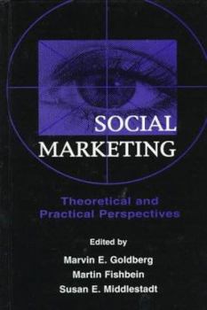 Hardcover Social Marketing: Theoretical and Practical Perspectives Book