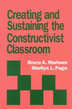 Paperback Creating and Sustaining the Constructivist Classroom Book