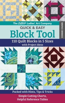 Paperback The New Ladies' Art Company Quick & Easy Block Tool: 110 Quilt Blocks in 5 Sizes with Project Ideas - Packed with Hints, Tips & Tricks - Simple Cuttin Book
